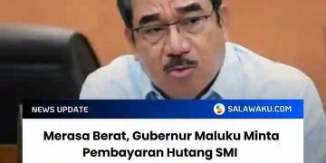 Merasa Berat, Gubernur Maluku Minta Pembayaran Hutang SMI Ditunda Hingga 2027